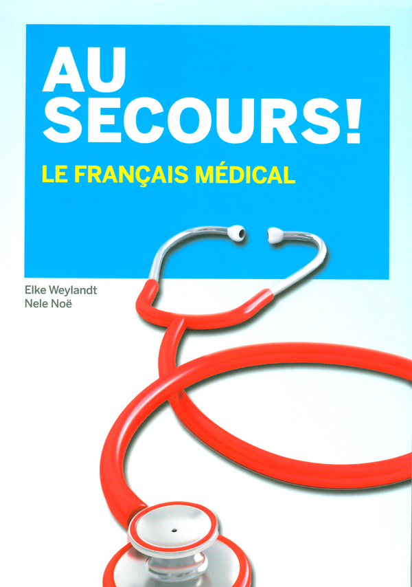 Au secours! Le français médical Academiapress