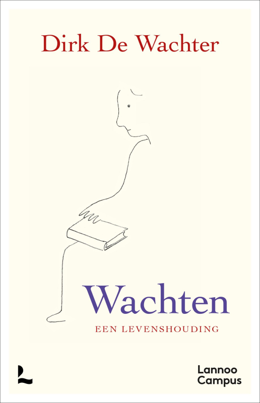 wachten een levenshouding dirk de wachter boek lannoocampus